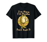 I'm Here I'm Awake Morning Mood Grumpy Frog Meme Coffee Camiseta