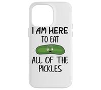 I'm Here To Eat All The Pickles Carcasa para iPhone 14 Pro Max