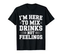 I'm Here To Mix Drinks Not Feelings Barman ------- Camiseta