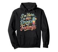 I'm Here To Mix Drinks Not Feelings Barman |- Sudadera con Capucha