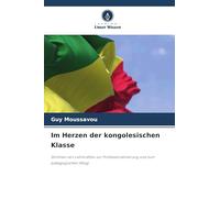 Im Herzen der kongolesischen Klasse: Stimmen von Lehrkräften zur Professionalisierung und zum pädagogischen Alltag