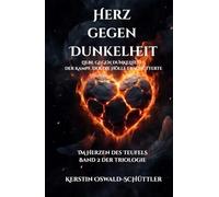 Im Herzen des Teufels: Liebe gegen Dunkelheit - der Kampf, der die Hölle erschütterte