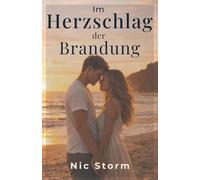 Im Herzschlag der Brandung: Eine verbotene Liebe zwischen Verantwortung, Verlust und Hoffnung