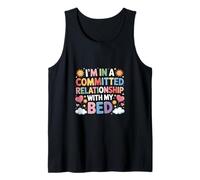 I'm In A Committed Relationship with My Bed - Camiseta sin Mangas