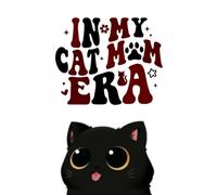 I'm in My Cat Mom Era: Funny Cat Mom Notebook - Aesthetic Lined Journal for Feline-Loving Women