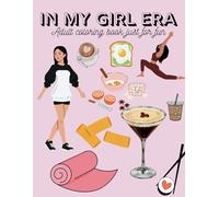 I'm in my Girl Era: Coloring book for adults