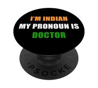 I'm Indian, My Pronoun is Doctor - Funny Flag Color Quote PopSockets PopGrip Adhesivo