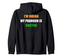 I'm Indian, My Pronoun is Doctor - Funny Flag Color Quote Sudadera con Capucha