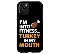 Im Into Fitness Fitness Turquía en mi boca Acción de Gracias Carcasa para iPhone 11 Pro