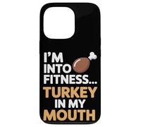 Im Into Fitness Fitness Turquía en mi boca Acción de Gracias Carcasa para iPhone 13 Pro