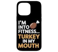 Im Into Fitness Fitness Turquía en mi boca Acción de Gracias Carcasa para iPhone 14 Pro Max