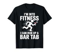 I'm Into Fitness I Can Run Up A Bar Tab Fiesta Discotecas - Camiseta