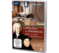 Im Irdischen das Himmlische - Luther und Bach in Mitteldeutschland [Alemania] [DVD]