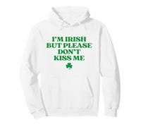 I'm Irish But Please Don't Kiss Me Funny St Patricks Day Sudadera con Capucha