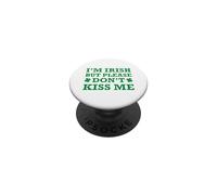 I'm Irish But Please Don't Kiss Me PopSockets PopGrip Adhesivo