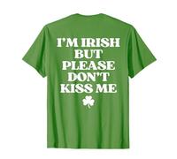I'm Irish But Please Don't Kiss Me St Patricks Day Back Camiseta