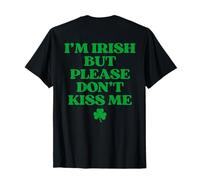 I'm Irish But Please Don't Kiss Me St Patricks Day Back Camiseta