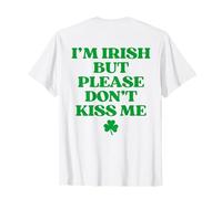 I'm Irish But Please Don't Kiss Me St Patricks Day Back Camiseta