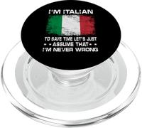I'm Italian To Save Time Just Assume I'm Never Wrong PopSockets PopGrip para MagSafe