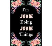 I'm Jovie Doing Jovie Things: A Cute Personalized Notebook for Women, Teens, and Girls Named Jovie - Fun Gift for Writing, Journaling, and Everyday Notes