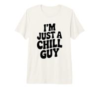 I'm Just A Chill Guy Relajado Vibes Humor Diario Camiseta Premium