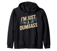 I'm Just A Dumbass Broma de Humor de Risa autoasada - Sudadera con Capucha
