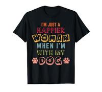 I'm Just A Happier Woman When I'm with My Dog Dogs Lovers Camiseta gráfica económica