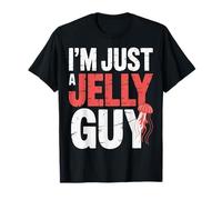 I'm Just A Jelly Guy Jealous Pun Sweet Joke ||- Camiseta