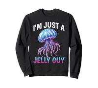 I'm Just A Jelly Guy Jealous Pun Sweet Joke - Sudadera