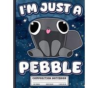 I'm Just a Pebble: Wide Ruled Notebook for Doodle Lovers, Cozy Aesthetic Fans & Softcore Teens