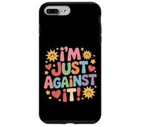 I'm Just Against It Puberty Mood Change Sarcasm - Carcasa para iPhone 7 Plus/8 Plus