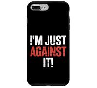 I'm Just Against It Puberty Mood Change Sarcasm - Carcasa para iPhone 7 Plus/8 Plus