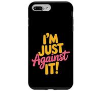 I'm Just Against It Puberty Mood Change Sarcasm - Carcasa para iPhone 7 Plus/8 Plus