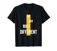 I'm Just Built Different - Cita Motivacional Camiseta
