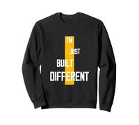 I'm Just Built Different - Cita Motivacional Sudadera