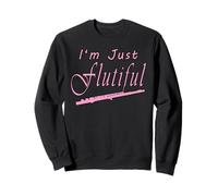 I'm Just Flutiful Flautista Sudadera