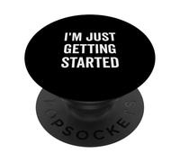 I'm Just Getting Started Cita de Fitness Motivacional PopSockets PopGrip Adhesivo