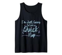 I'm Just Going To Take A Quick Nap Excusa Perezosa - Camiseta sin Mangas