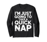 I'm Just Going To Take A Quick Nap Excusa Perezosa - Manga Larga