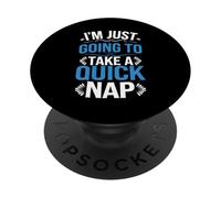 I'm Just Going To Take A Quick Nap Excusa perezosa - PopSockets PopGrip Adhesivo