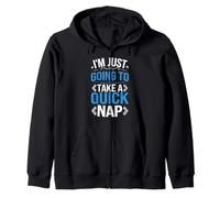 I'm Just Going To Take A Quick Nap Excusa perezosa - Sudadera con Capucha