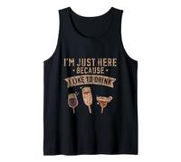 I'm Just Here Because I Like To Drink Workout Fun - Camiseta sin Mangas