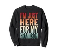 I'm Just Here For My Grandson Sudadera
