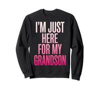 I'm Just Here For My Grandson Sudadera