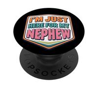 I'm Just Here For My Nephew Funny Recién Nacido Bebé Tía Tío PopSockets PopGrip Adhesivo