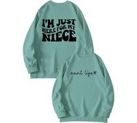 I'm Just Here For My Niece Aunt Life Pink Sweatshirt Women Funny Long Sleeve Crewneck Graphic Pullover Tops Lightweight Shirts