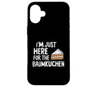 I'm Just Here for The Baumkuchen German Layer Dessert Cake Carcasa para iPhone 16 Plus