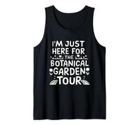 I'm Just Here for The Botanical Garden Tour Camiseta sin Mangas