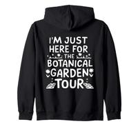 I'm Just Here for The Botanical Garden Tour Sudadera con Capucha