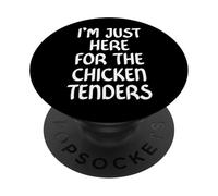 I'm Just Here for The Chicken Tenders Fried Chicken Tendies PopSockets PopGrip Adhesivo